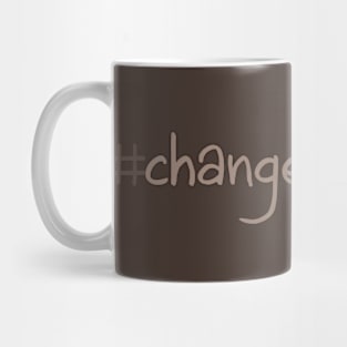 Change The World Mug